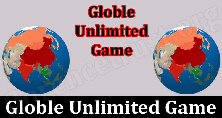 latest News Globle Unlimited Game