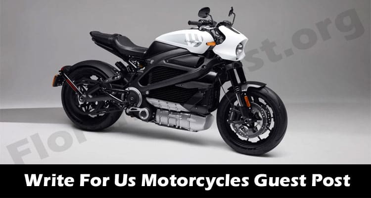 Write For Us Motorcycles Guest Post – Complete Guide!