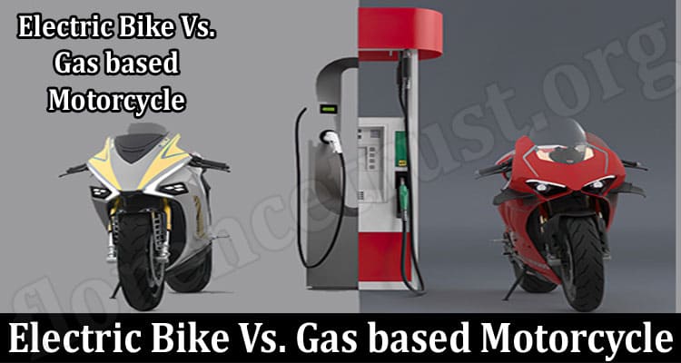 About General Information Electric Bike Vs. Gas based Motorcycle