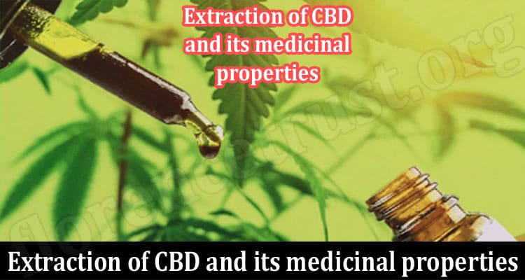Extraction of CBD and its medicinal properties