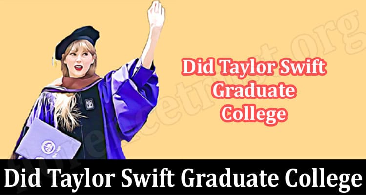 Latest News Did Taylor Swift Graduate College