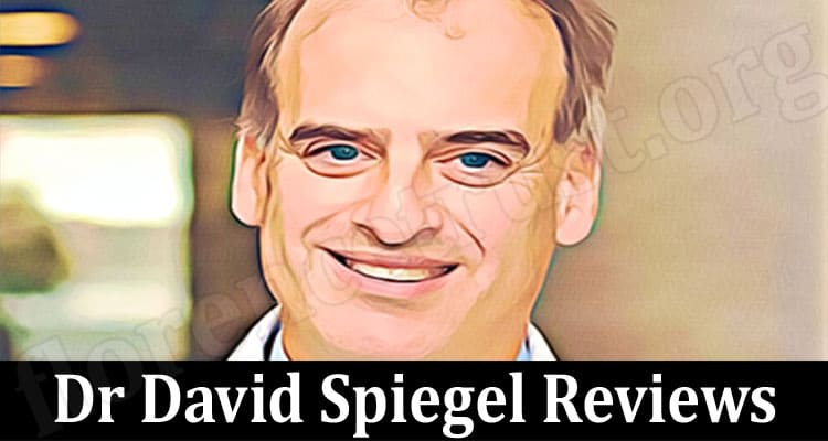 Latest News Dr David Spiegel Reviews