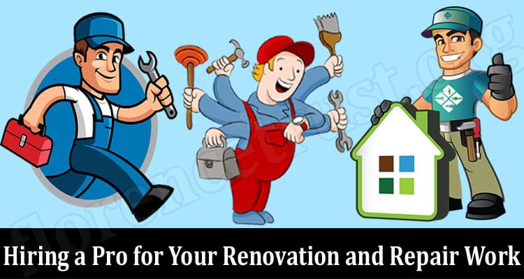 Top 5 Tips for Hiring a Pro for Your Renovation and Repair Work