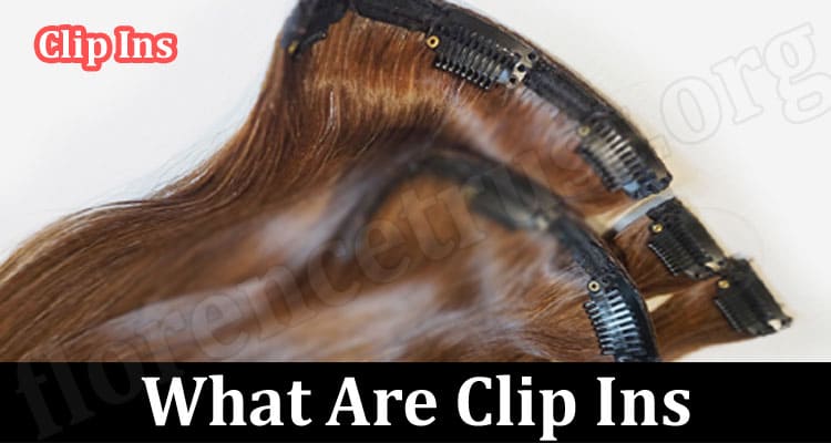 What Are Clip Ins, And How Do They Work
