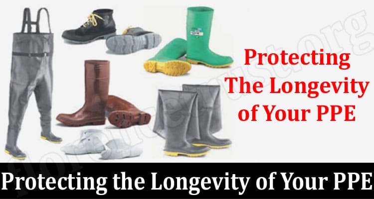 Latest News Protecting the Longevity of Your PPE