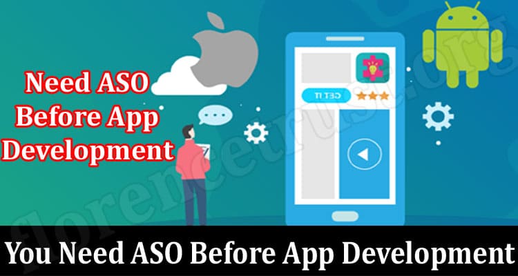 Reason Why You Need ASO Before App Development – Read