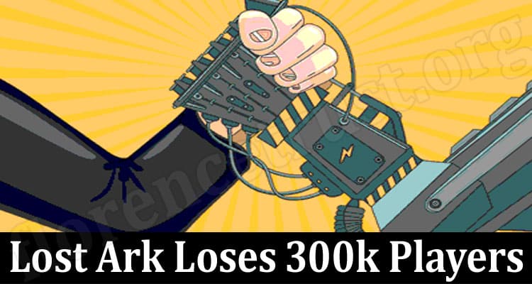 About General Information Lost Ark Loses 300k Players 