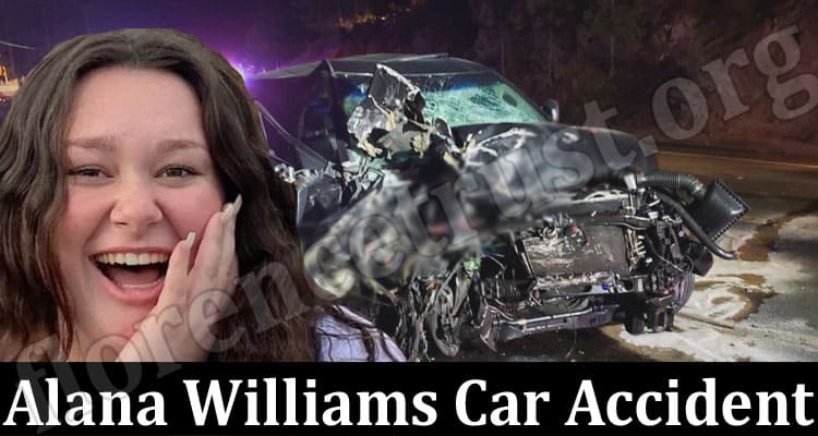 Latest News Alana Williams Car Accident