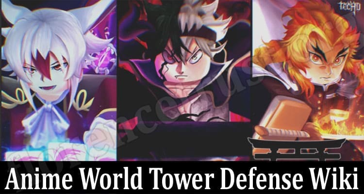 Latest News Anime World Tower Defense Wiki