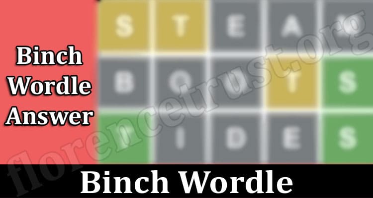 Latest News Binch Wordle
