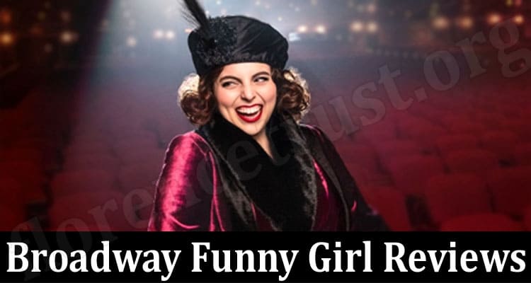 Latest News Broadway Funny Girl Reviews