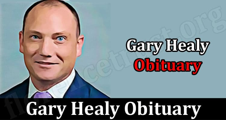 Latest News Gary Healy Obituary