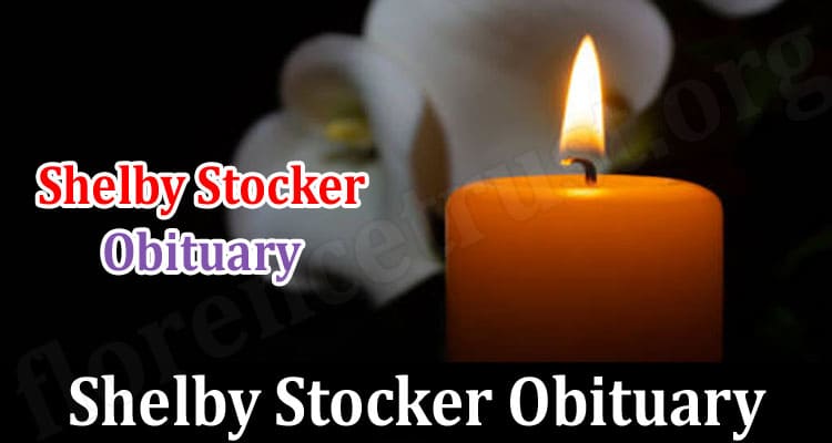 Latest News Shelby Stocker Obituary