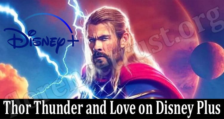 Latest News Thor Thunder and Love on Disney Plus