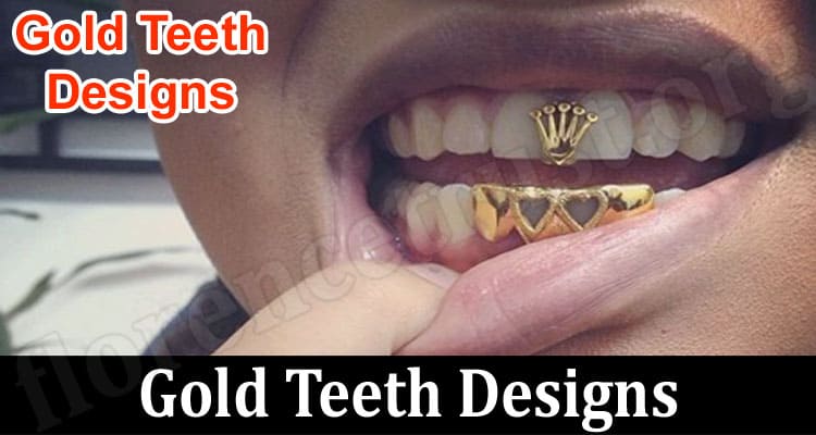 Complete Guide to Information Gold Teeth Designs