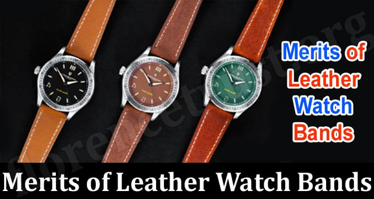 Merits of Leather Watch Bands