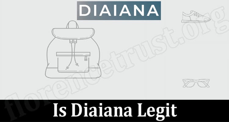 Is Diaiana Legit {Aug 2022} Read Quick & Easy Review!