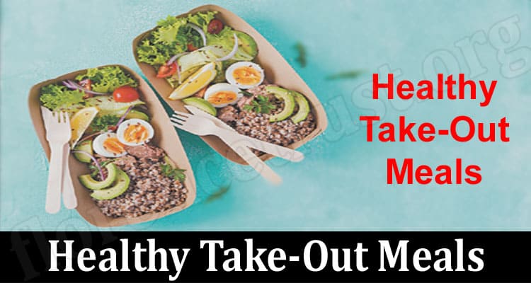 Healthy Take-Out Meals How to Eat Well on the Go