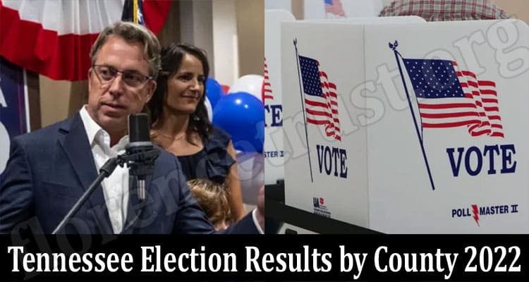 Latest News Tennessee Election Results by County 2022