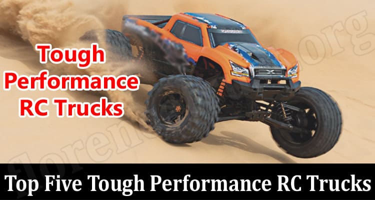 Top Five Tough Performance RC Trucks