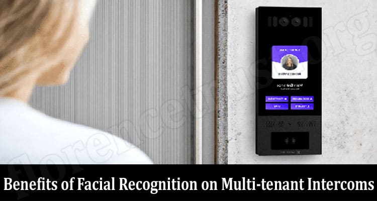 Benefits of Facial Recognition on Multi-tenant Intercoms 