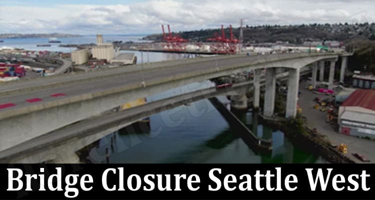Latest News Bridge Closure Seattle West