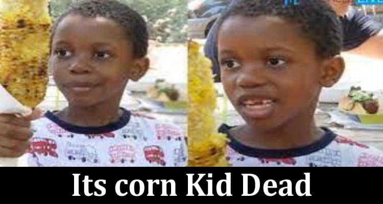 Latest News Its corn Kid Dead