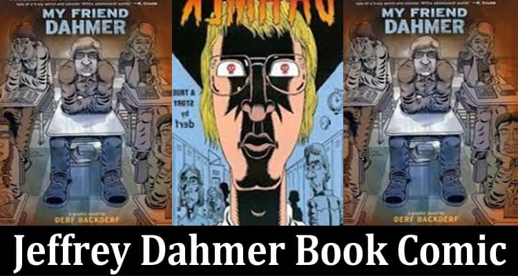 Latest News Jeffrey Dahmer Book Comic