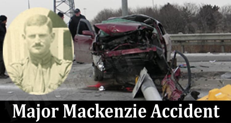 Latest News Major Mackenzie Accident