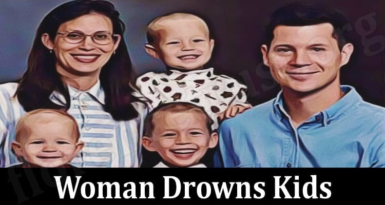 Latest News Woman Drowns Kids