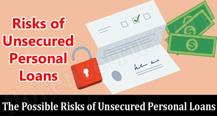 The Possible Risks of Unsecured Personal Loans