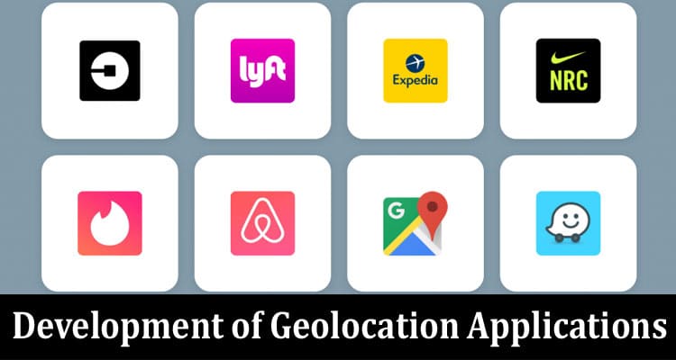 About General Information Development of Geolocation Applications