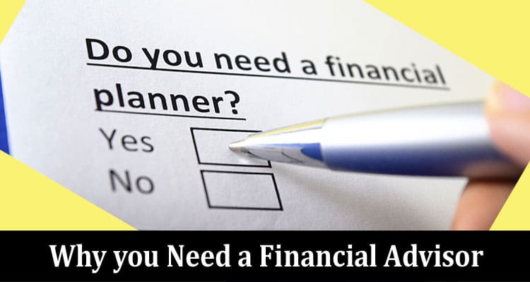 Complete Guide Why you Need a Financial Advisor