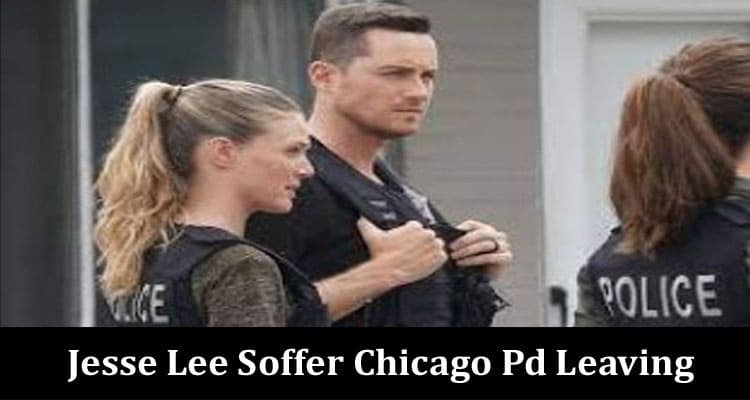 Latest News Jesse Lee Soffer Chicago Pd Leaving