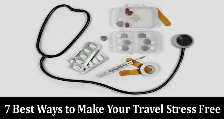 7 Best Ways to Make Your Travel Stress Free