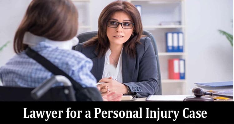 Complete Information About Hire an Experienced Lawyer for a Personal Injury Case