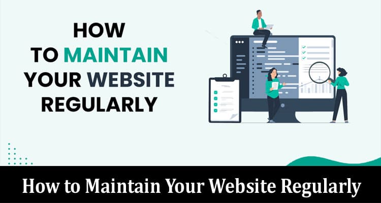 Complete Information How to Maintain Your Website Regularly
