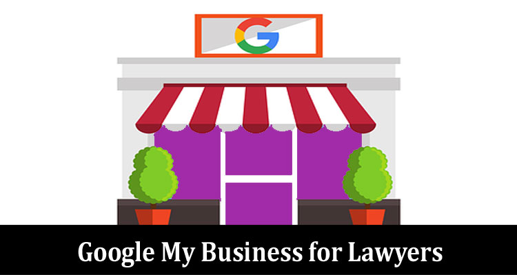 Complete Information About Google My Business for Lawyers - How to Get More Clients to Leave You Reviews