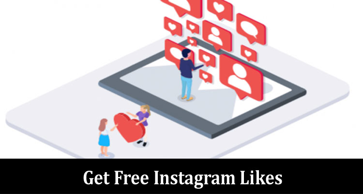 Complete Information About The Top 3 Best Apps to Get Free Instagram Likes