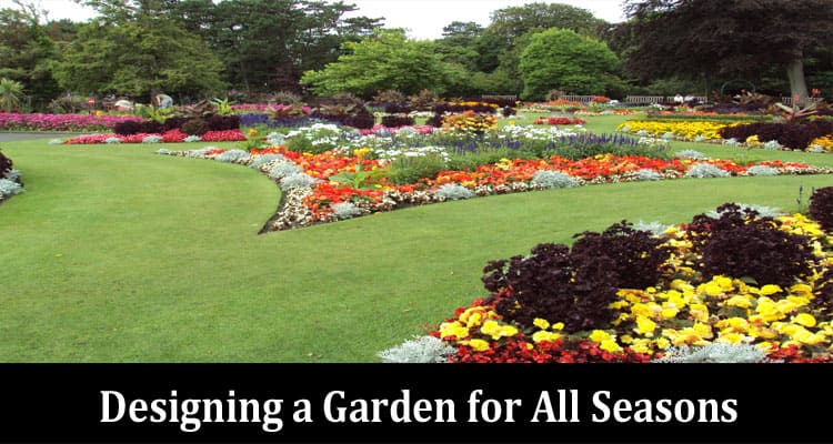 Designing a Garden for All Seasons