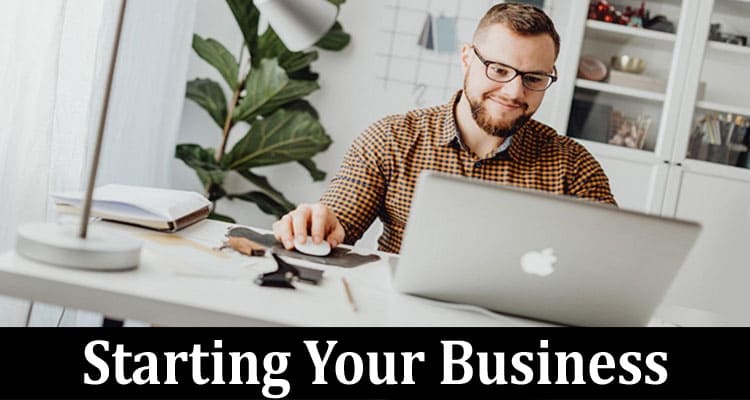 Complete Information About Eight Things to Consider Before Starting Your Business