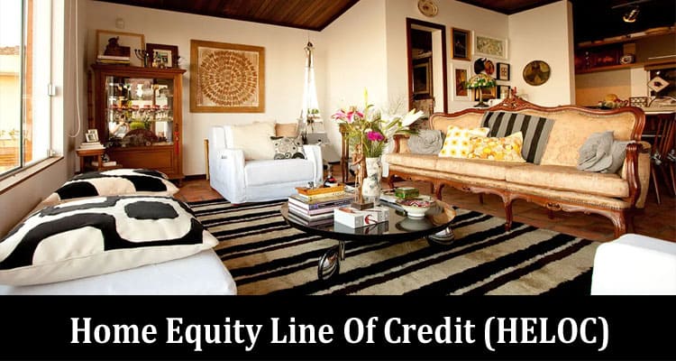 Complete Information About Pros And Cons Of A Home Equity Line Of Credit (HELOC)