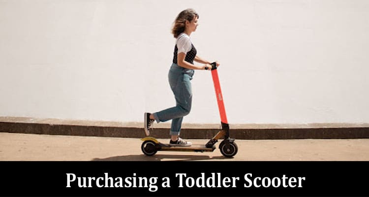 The Ultimate Guide to Purchasing a Toddler Scooter Tips and Recommendations