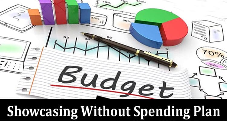 Complete Information About 11 Methods for Doing Showcasing Without Spending Plan