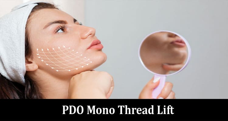 PDO Mono Thread Lift The Lunchtime Facelift Trend Taking Over Daily Beauty Routines