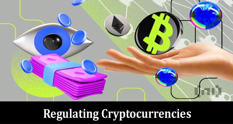 Potential Benefits And Drawbacks Of Regulating Cryptocurrencies