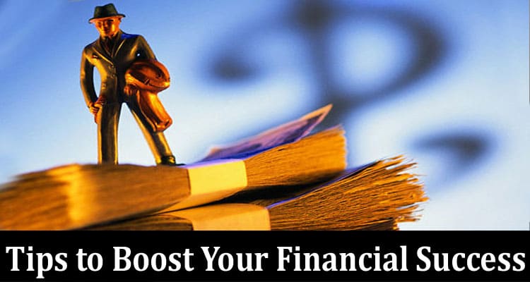 Tips to Boost Your Financial Success