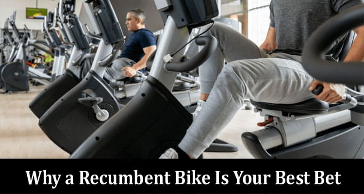 Weight Loss: Why a Recumbent Bike Is Your Best Bet