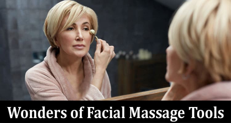 Enhance Your Skincare Ritual: The Wonders of Facial Massage Tools