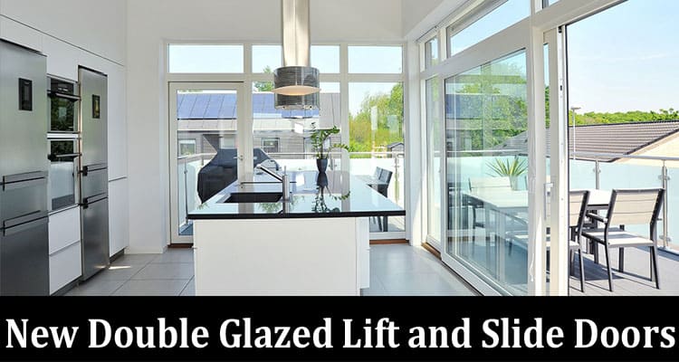 Transform Your Property With New Double Glazed Lift and Slide Doors